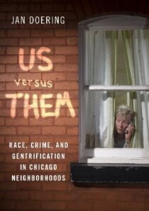 Lecture by Jan Doering – Us versus Them: Race, Crime, and Gentrification in Chicago Neighborhoods